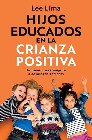 HIJOS EDUCADOS EN LA CRIANZA POSITIVA | 9788411327916 | LIMA, LEE | Llibreria Huch - Llibreria online de Berga 