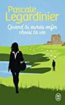 QUAND TU AURAS ENFIN CHOISI TA VIE | 9782290259207 | LEGARDINIER, PASCALE | Llibreria Huch - Llibreria online de Berga 