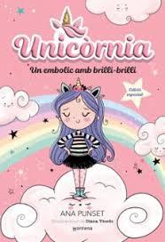 UNICÒRNIA 1 - UN EMBOLIC AMB BRILLI-BRILLI (EDICIÓ ESPECIAL) | 9791387809812 | PUNSET, ANA | Llibreria Huch - Llibreria online de Berga 