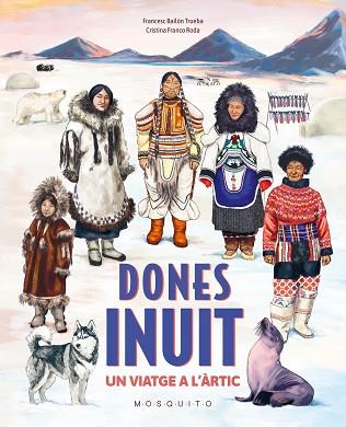 DONES INUIT | 9788410417397 | BAILÓN TRUEBA, FRANCESC | Llibreria Huch - Llibreria online de Berga 