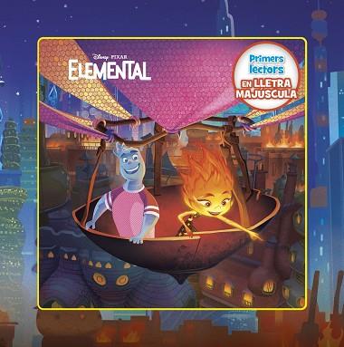 ELEMENTAL PRIMERS LECTORS EN LLETRA MAJÚSCULA | 9788413895376 | DISNEY | Llibreria Huch - Llibreria online de Berga 