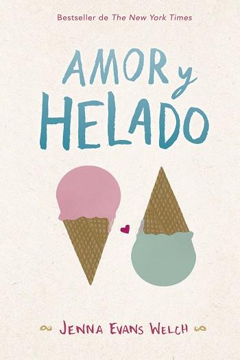 AMOR Y HELADO | 9788424662868 | EVANS WELCH, JENNA | Llibreria Huch - Llibreria online de Berga 