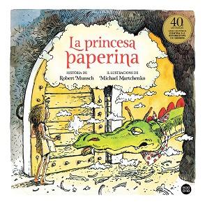 PRINCESA PAPERINA, LA | 9788418134357 | MUNSCH, ROBERT/MARTCHENKO, MICHAEL | Llibreria Huch - Llibreria online de Berga 