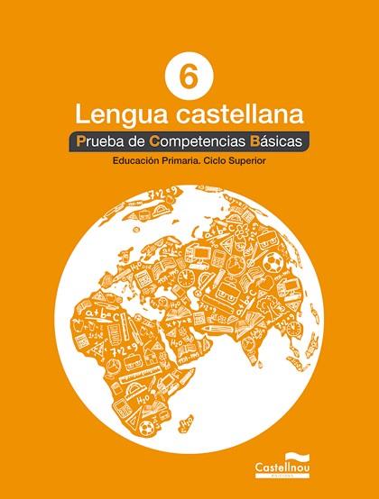 LENGUA CASTELLANA 6º. PRUEBA DE COMPETENCIAS BÁSICAS | 9788498049848 | HERMES EDITORA GENERAL, S.A.U. | Llibreria Huch - Llibreria online de Berga 