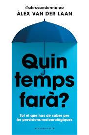 QUIN TEMPS FARÀ? | 9788410256002 | VAN DER LAAN, ÀLEX | Llibreria Huch - Llibreria online de Berga 
