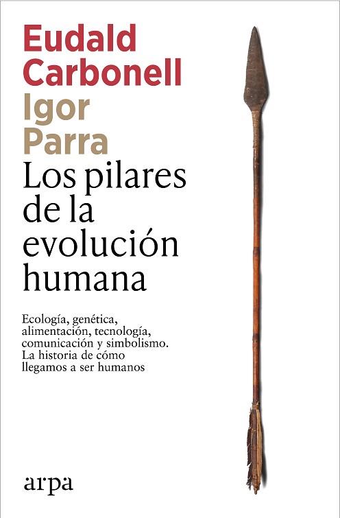 PILARES DE LA EVOLUCIÓN HUMANA, LOS | 9791387833541 | CARBONELL, EUDALD/PARRA, IGOR | Llibreria Huch - Llibreria online de Berga 