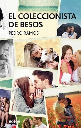 COLECCIONISTA DE BESOS, EL | 9788468334639 | RAMOS GARCÍA, PEDRO ÁNGEL | Llibreria Huch - Llibreria online de Berga 
