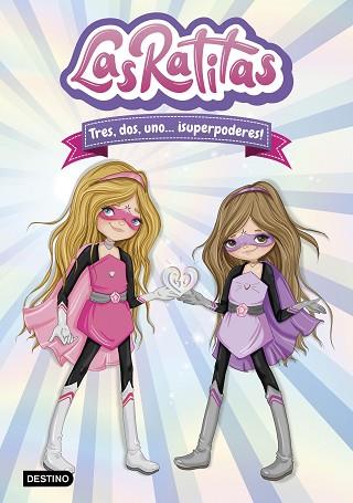RATITAS 1. TRES, DOS, UNO... ¡SUPERPODERES! | 9788408225744 | RATITAS, LAS | Llibreria Huch - Llibreria online de Berga 