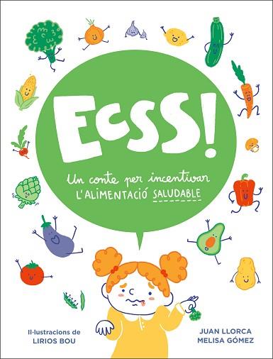 ECSSS! UN CONTE PER INCENTIVAR L#ALIMENTACIÓ SALUDABLE | 9788448858605 | LLORCA, JUAN | Llibreria Huch - Llibreria online de Berga 