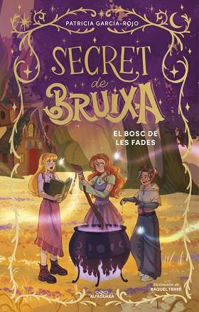 SECRET DE BRUIXA 4 - EL BOSC DE LES FADES | 9791387741204 | GARCÍA-ROJO, PATRICIA | Llibreria Huch - Llibreria online de Berga 