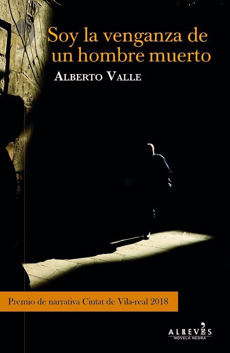 SOY LA VENGANZA DEL HOMBRE MUERTO | 9788417077921 | VALLE, ALBERTO | Llibreria Huch - Llibreria online de Berga 
