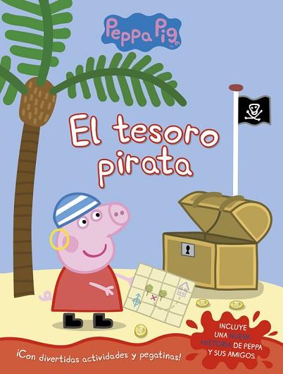 PEPPA PIG. EL TESORO PIRATA | 9788437201566 | ADOSAGUAS SAYALERO ; TR. [VER TITULOS] | Llibreria Huch - Llibreria online de Berga 