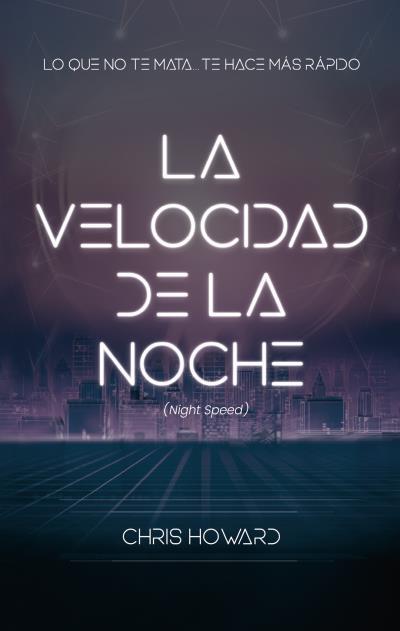 VELOCIDAD DE LA NOCHE (NIGHT SPEED), LA | 9788496886803 | CHRIS, HOWARD | Llibreria Huch - Llibreria online de Berga 