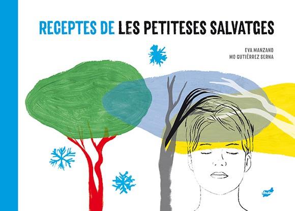 RECEPTES DE LES PETITESES SALVATGES | 9788416817887 | MANZANO PLAZA, EVA | Llibreria Huch - Llibreria online de Berga 