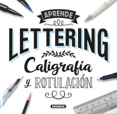 LETTERING. CALIGRAFÍA Y ROTULACIÓN | 9788467785265 | SUSAETA, EQUIPO | Llibreria Huch - Llibreria online de Berga 