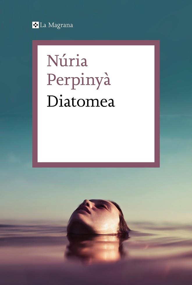 DIATOMEA | 9788419013019 | PERPINYA, NÚRIA | Llibreria Huch - Llibreria online de Berga 
