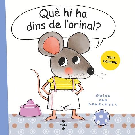 QUE HI HA DINS DE L'ORINAL? | 9788466150170 | VAN GENECHTEN, GUIDO | Llibreria Huch - Llibreria online de Berga 