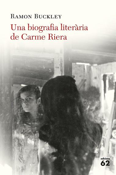 BIOGRAFIA LITERÀRIA DE CARME RIERA, UNA | 9788429776324 | BUCKLEY, RAMÓN | Llibreria Huch - Llibreria online de Berga 