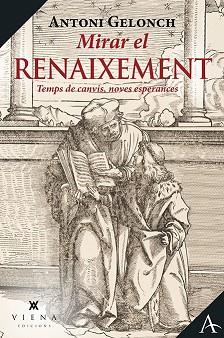 MIRAR EL RENAIXEMENT | 9788418908057 | GELONCH VILADEGUT, ANTONI | Llibreria Huch - Llibreria online de Berga 