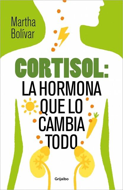 CORTISOL: LA HORMONA QUE LO CAMBIA TODO | 9788425370618 | BOLÍVAR, MARTHA | Llibreria Huch - Llibreria online de Berga 