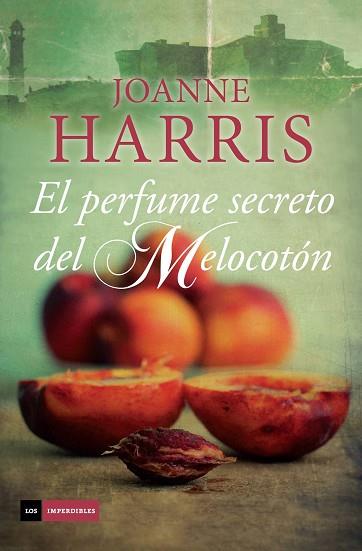 PERFUME SECRETO DEL MELOCOTON, EL | 9788415945956 | HARROS, JOANNE | Llibreria Huch - Llibreria online de Berga 