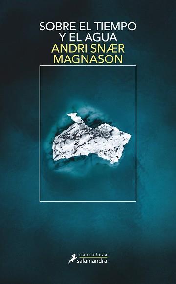 SOBRE EL TIEMPO Y EL AGUA | 9788418107467 | MAGNASON, ANDRI SNAER | Llibreria Huch - Llibreria online de Berga 