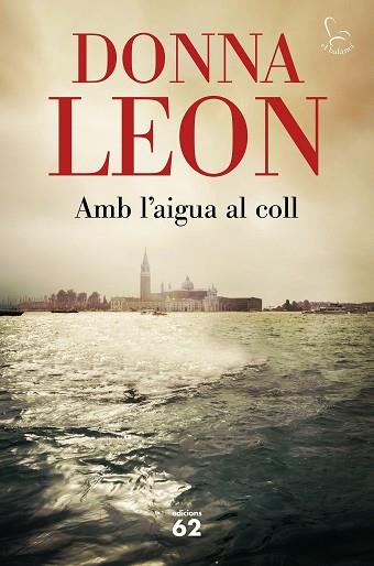 AMB L'AIGUA AL COLL | 9788429778458 | LEON, DONNA | Llibreria Huch - Llibreria online de Berga 