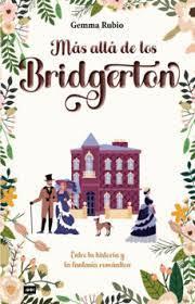 MAS ALLÁ DE LOS BRIDGERTON | 9788418703607 | RUBIO MASSÓ, GEMMA | Llibreria Huch - Llibreria online de Berga 