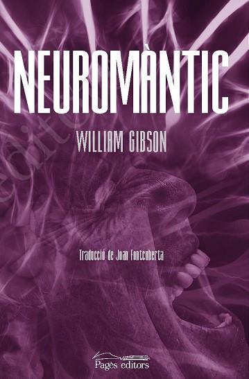NEUROMÀNTIC | 9788413032146 | GIBSON, WILLIAM | Llibreria Huch - Llibreria online de Berga 