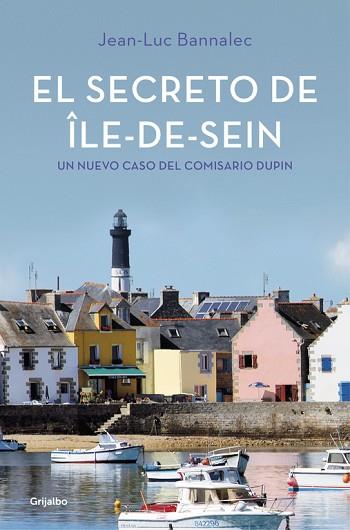 SECRETO DE ÎLE-DE-SEIN, EL | 9788425355493 | BANNALEC, JEAN-LUC [VER TITULOS] | Llibreria Huch - Llibreria online de Berga 
