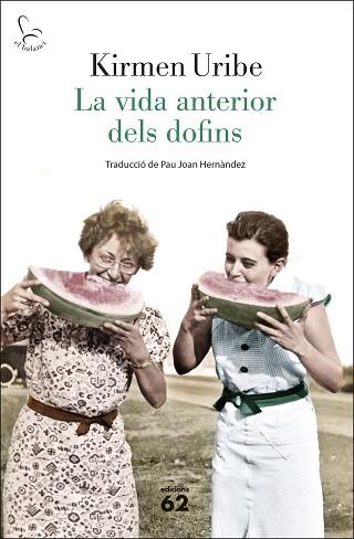 VIDA ANTERIOR DELS DOFINS, LA | 9788429780192 | URIBE, KIRMEN | Llibreria Huch - Llibreria online de Berga 