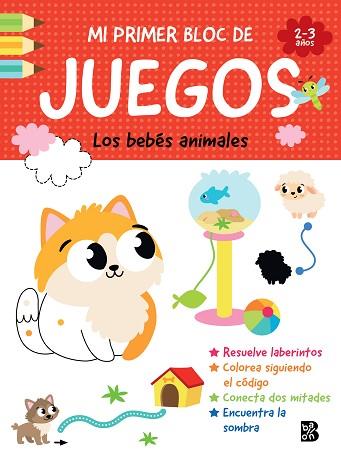 MI PRIMER BLOC DE JUEGOS- LOS BEBÉS ANIMALES | 9789403247373 | BALLON | Llibreria Huch - Llibreria online de Berga 