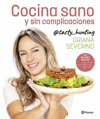 COCINA SANO Y SIN COMPLICACIONES | 9788408279235 | SEVERINO, ORIANA | Llibreria Huch - Llibreria online de Berga 