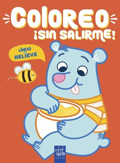 COLOREO ¡SIN SALIRME! OSO | 9788408219019 | YOYO | Llibreria Huch - Llibreria online de Berga 