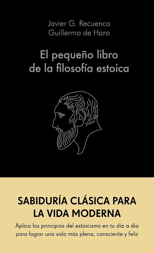 EL PEQUEÑO LIBRO DE LA FILOSOFÍA ESTOICA | 9788413441689 | G. RECUENCO, JAVIER/HARO, GUILLERMO DE | Llibreria Huch - Llibreria online de Berga 