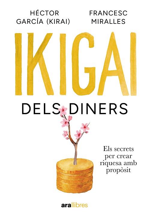 IKIGAI DELS DINERS | 9788411732024 | MIRALLES CONTIJOCH, FRANCESC/GARCÍA PUIGCERVER, HECTOR | Llibreria Huch - Llibreria online de Berga 