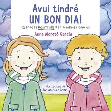AVUI TINDRÉ UN BON DIA! | 9788448853457 | MORATO GARCÍA, ANNA | Llibreria Huch - Llibreria online de Berga 