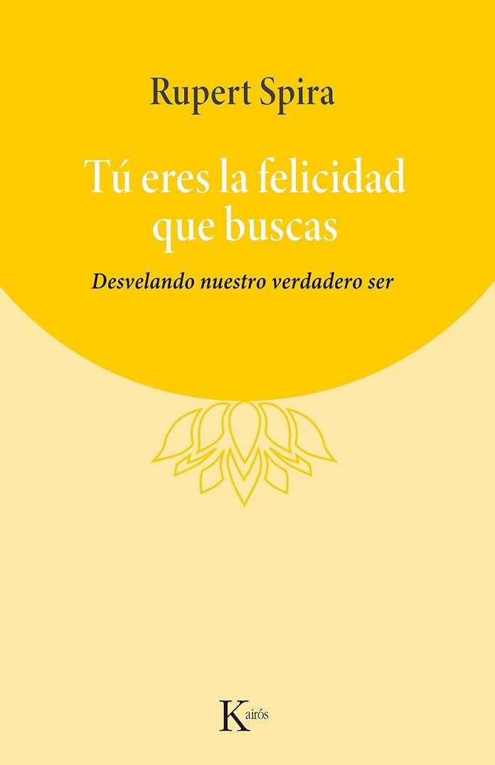 TU ERES LA FELICIDAD QUE BUSCAS | 9788411211284 | SPIRA, RUPERT | Llibreria Huch - Llibreria online de Berga 