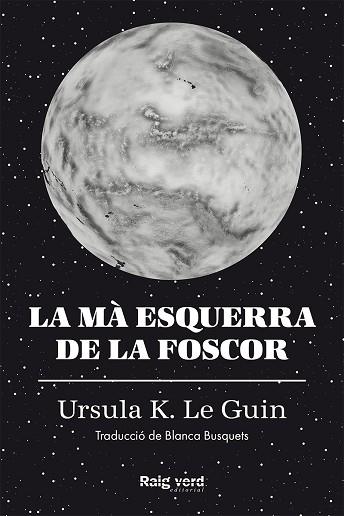 MA ESQUERRA DE LA FOSCOR, LA | 9788417925048 | K. LE GUIN, URSULA | Llibreria Huch - Llibreria online de Berga 