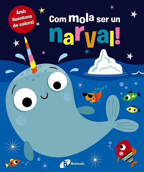 COM MOLA SER UN NARVAL! | 9788499062648 | VARIOS AUTORES | Llibreria Huch - Llibreria online de Berga 