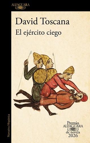 EJÉRCITO CIEGO ,EL (PREMIO ALFAGUARA DE NOVELA 2026) | 9788420479309 | TOSCANA, DAVID | Llibreria Huch - Llibreria online de Berga 