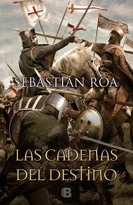CADENAS DEL DESTINO, LAS | 9788466660099 | ROA MESADO, SEBASTIAN (1968-) [VER TITULOS] | Llibreria Huch - Llibreria online de Berga 