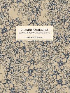CUANDO NADIE MIRA | 9788419466327 | G. REMÓN, ALEJANDRA | Llibreria Huch - Llibreria online de Berga 