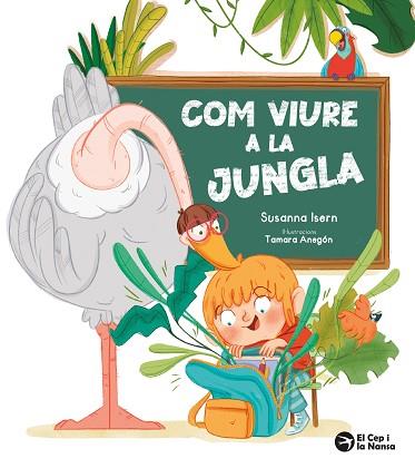 COM VIURE A LA JUNGLA | 9791387876074 | ISERN, SUSANNA/ANEGÓN, TAMARA | Llibreria Huch - Llibreria online de Berga 