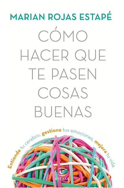 CÓMO HACER QUE TE PASEN COSAS BUENAS | 9788467053302 | ROJAS, MARIÁN | Llibreria Huch - Llibreria online de Berga 