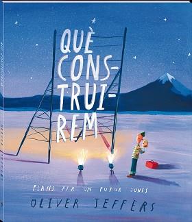 QUE CONSTRUIREM | 9788417497750 | JEFFERS, OLIVER | Llibreria Huch - Llibreria online de Berga 