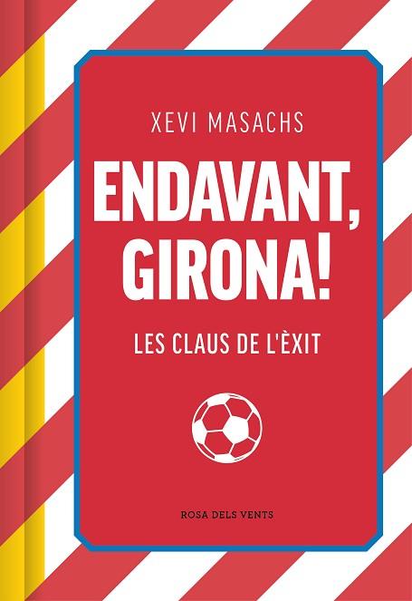 ENDAVANT, GIRONA! | 9788419756558 | MASACHS, XEVI | Llibreria Huch - Llibreria online de Berga 