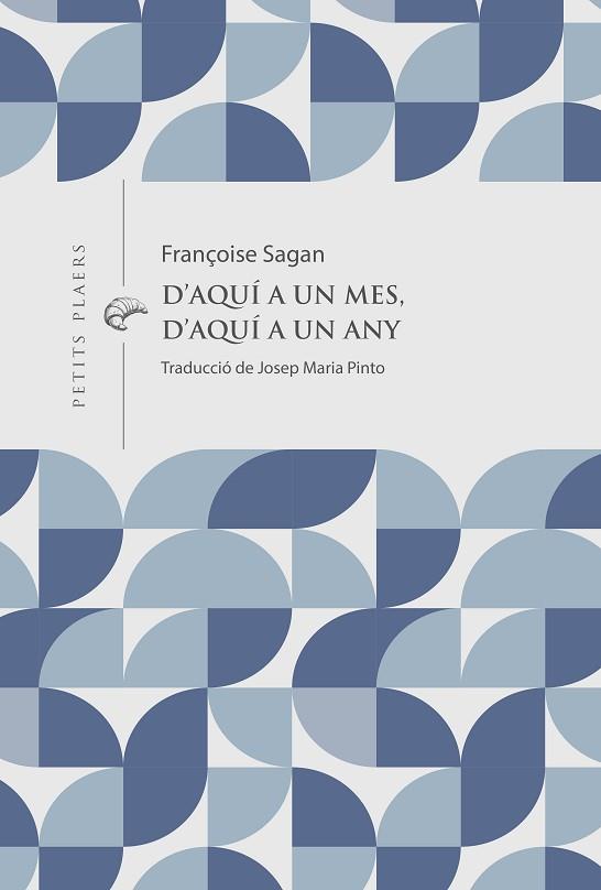 D'AQUÍ A UN MES, D'AQUÍ A UN ANY | 9791399051278 | SAGAN, FRANÇOISE | Llibreria Huch - Llibreria online de Berga 