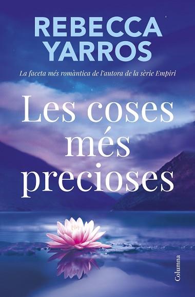 COSES MÉS PRECIOSES, LES | 9788466434331 | YARROS, REBECCA | Llibreria Huch - Llibreria online de Berga 