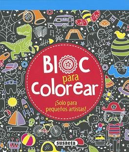 BLOC PARA COLOREAR | 9788467756128 | SUSAETA, EQUIPO | Llibreria Huch - Llibreria online de Berga 